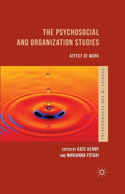 The Psychosocial and Organization Studies : Affect at Work, Paperback / softback Book