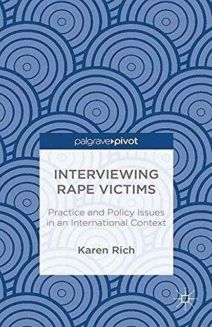 Interviewing Rape Victims : Practice and Policy Issues in an International Context, Paperback / softback Book