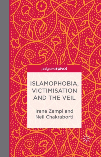Islamophobia, Victimisation and the Veil, Paperback / softback Book