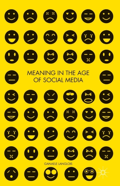 Meaning in the Age of Social Media, Paperback / softback Book