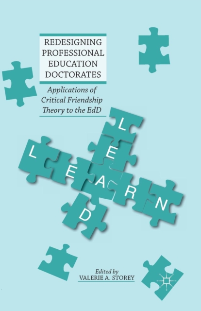 Redesigning Professional Education Doctorates : Applications of Critical Friendship Theory to the EdD, Paperback / softback Book