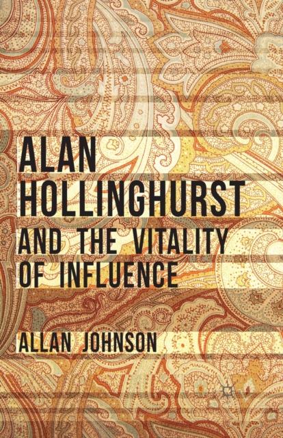 Alan Hollinghurst and the Vitality of Influence, Paperback / softback Book