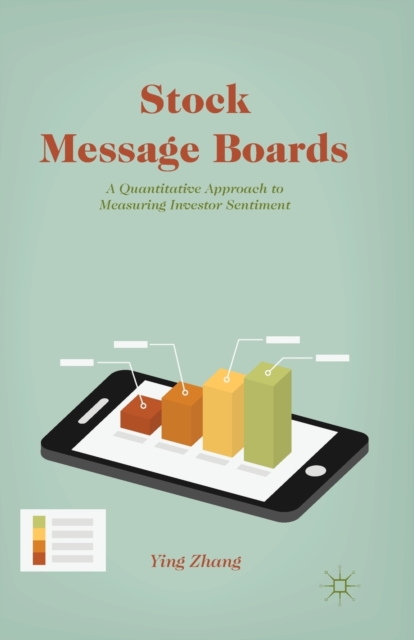 Stock Message Boards : A Quantitative Approach to Measuring Investor Sentiment, Paperback / softback Book