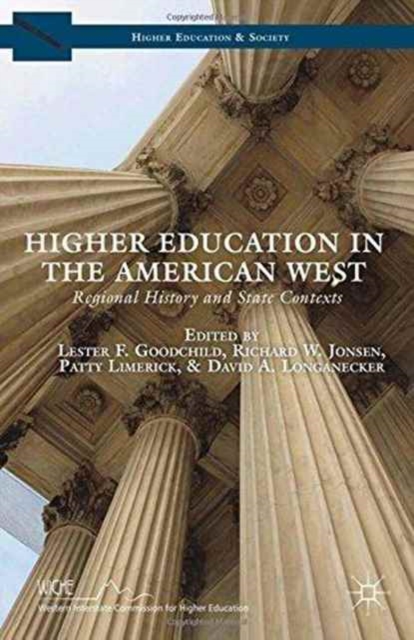 Higher Education in the American West : Regional History and State Contexts, Paperback / softback Book