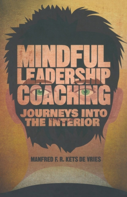Mindful Leadership Coaching : Journeys into the Interior, Paperback / softback Book