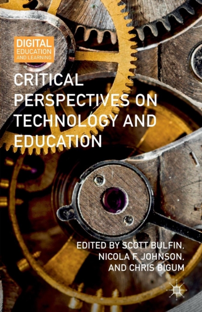 Critical Perspectives on Technology and Education, Paperback / softback Book