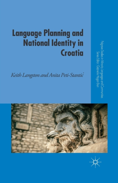 Language Planning and National Identity in Croatia, Paperback / softback Book