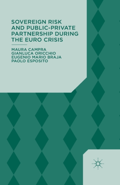 Sovereign Risk and Public-Private Partnership During the Euro Crisis, Paperback / softback Book