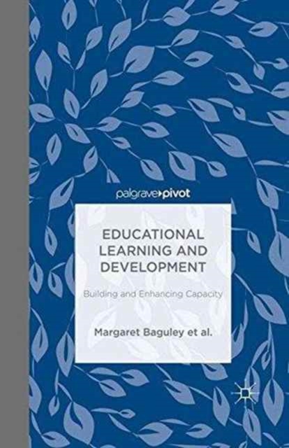 Educational Learning and Development : Building and Enhancing Capacity, Paperback / softback Book