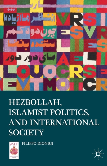 Hezbollah, Islamist Politics, and International Society, Paperback / softback Book