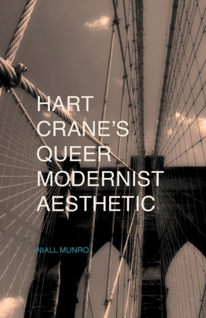 Hart Crane's Queer Modernist Aesthetic, Paperback / softback Book