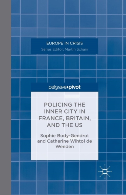 Policing the Inner City in France, Britain, and the US, Paperback / softback Book