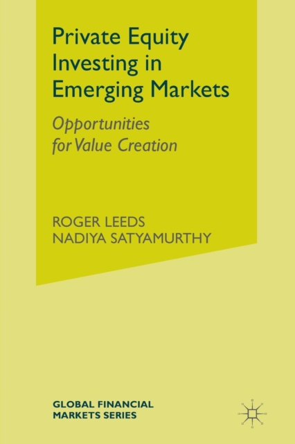 Private Equity Investing in Emerging Markets : Opportunities for Value Creation, Paperback / softback Book