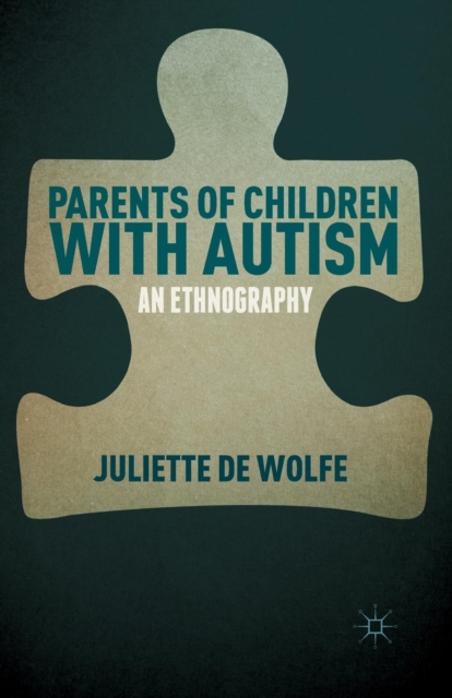 Parents of Children with Autism : An Ethnography, Paperback / softback Book