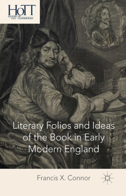Literary Folios and Ideas of the Book in Early Modern England, Paperback / softback Book
