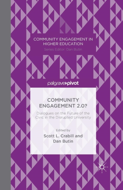 Community Engagement 2.0?: Dialogues on the Future of the Civic in the Disrupted University, Paperback / softback Book