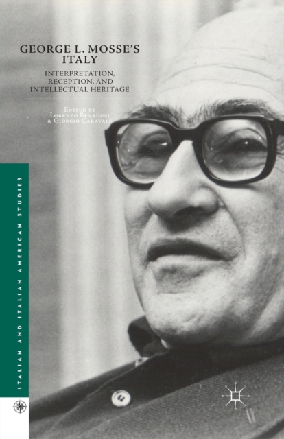 George L. Mosse's Italy : Interpretation, Reception, and Intellectual Heritage, Paperback / softback Book