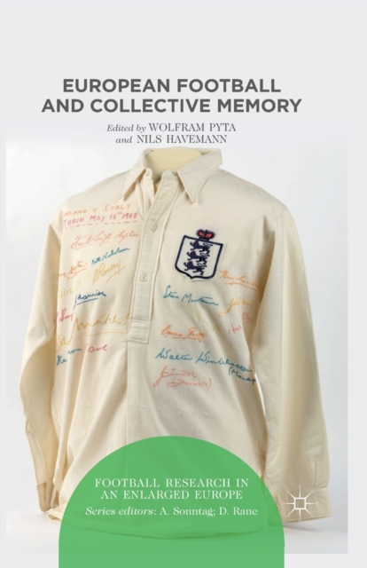 European Football and Collective Memory, Paperback / softback Book
