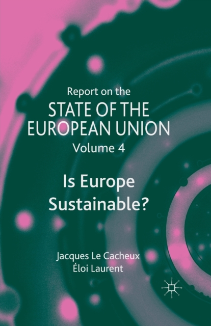Report on the State of the European Union : Is Europe Sustainable?, Paperback / softback Book