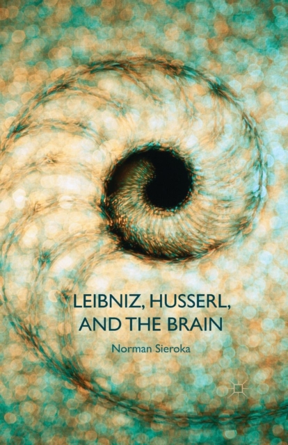 Leibniz, Husserl and the Brain, Paperback / softback Book