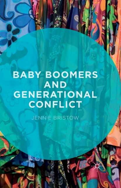 Baby Boomers and Generational Conflict, Paperback / softback Book