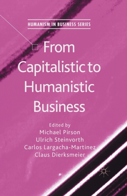 From Capitalistic to Humanistic Business, Paperback / softback Book