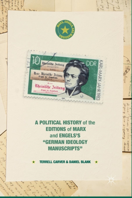A Political History of the Editions of Marx and Engels’s “German ideology Manuscripts”, Paperback / softback Book