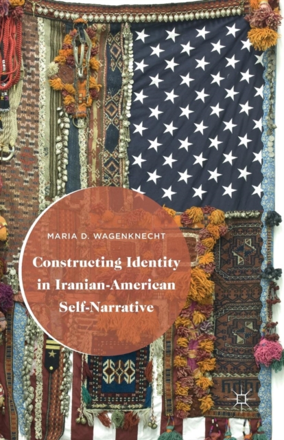 Constructing Identity in Iranian-American Self-Narrative, Paperback / softback Book