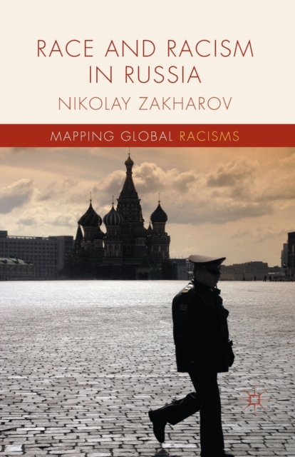 Race and Racism in Russia, Paperback / softback Book