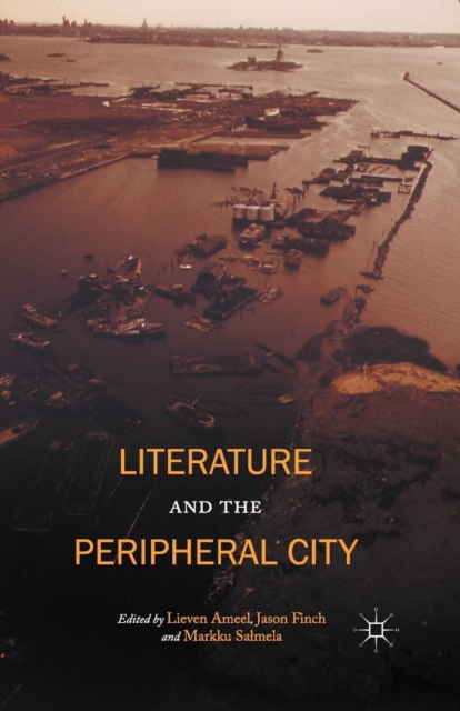 Literature and the Peripheral City, Paperback / softback Book