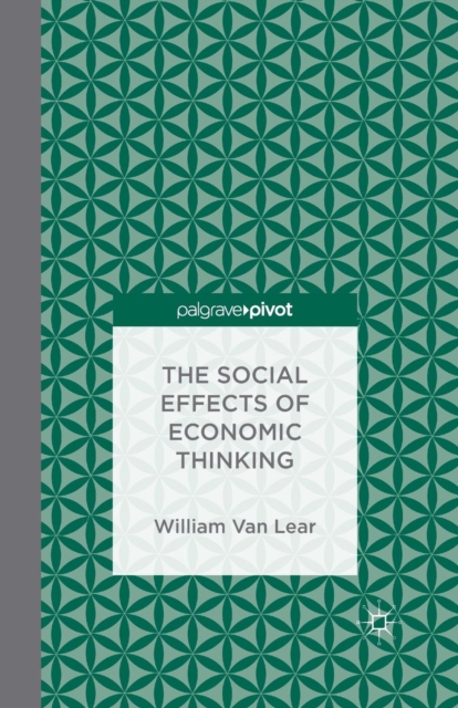 The Social Effects of Economic Thinking, Paperback / softback Book