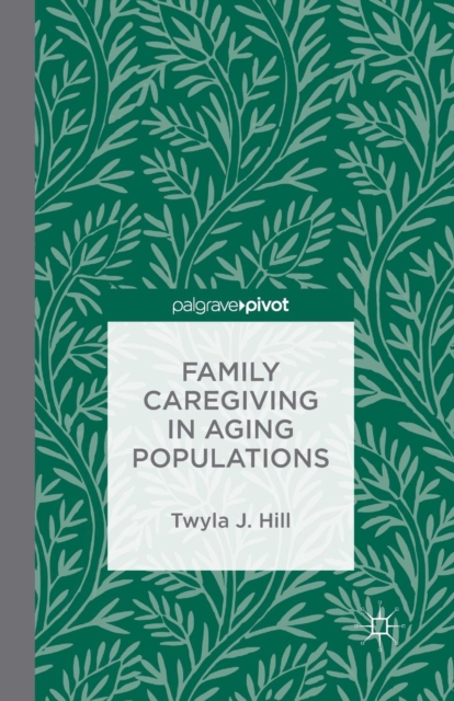 Family Caregiving in Aging Populations, Paperback / softback Book