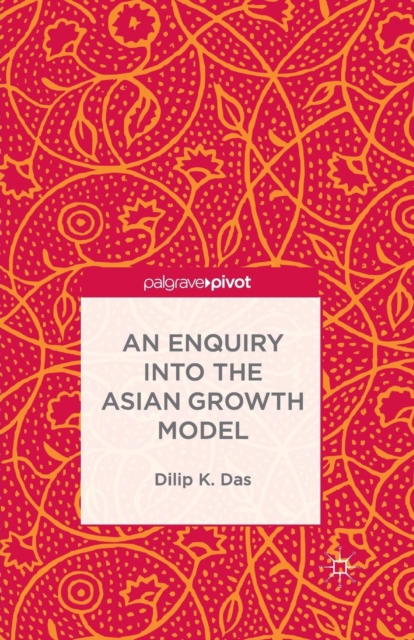 An Enquiry into the Asian Growth Model, Paperback / softback Book