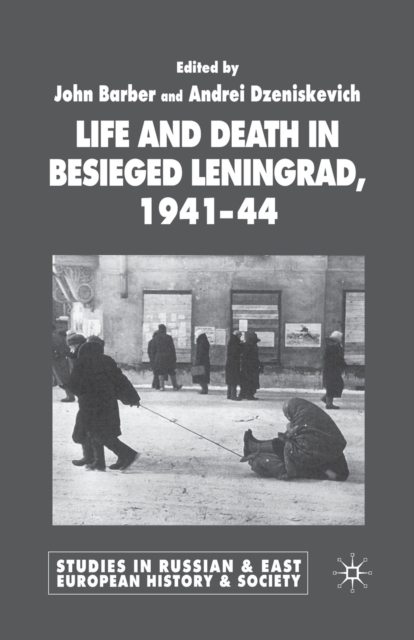 Life and Death in Besieged Leningrad, 1941-1944, Paperback / softback Book
