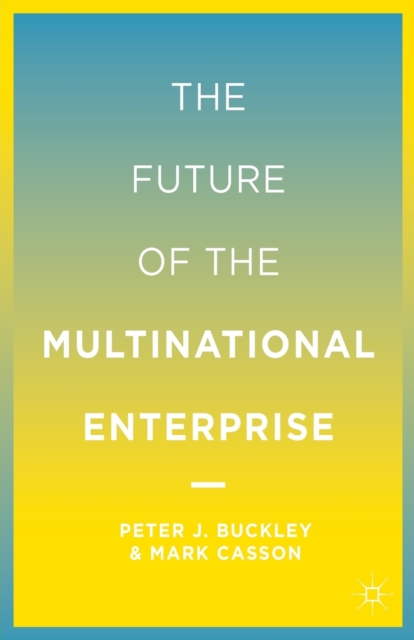 The Future of the Multinational Enterprise, Paperback / softback Book