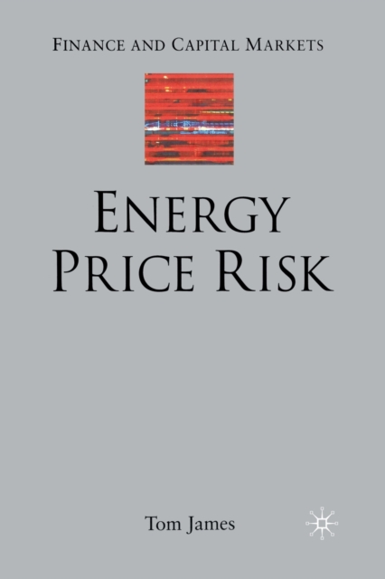 Energy Price Risk : Trading and Price Risk Management, Paperback / softback Book