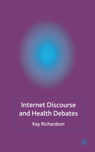 Internet Discourse and Health Debates, Paperback / softback Book