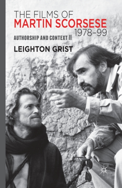 The Films of Martin Scorsese, 1978-99 : Authorship and Context II, Paperback / softback Book