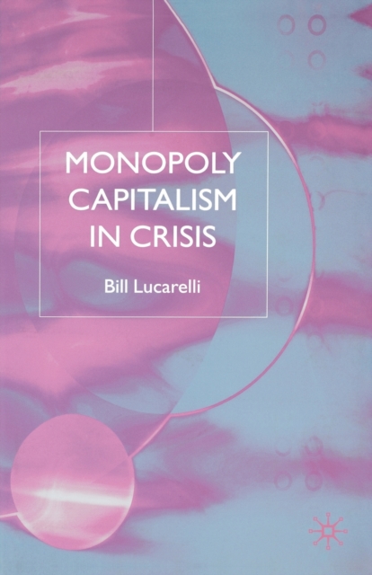 Monopoly Capitalism in Crisis, Paperback / softback Book