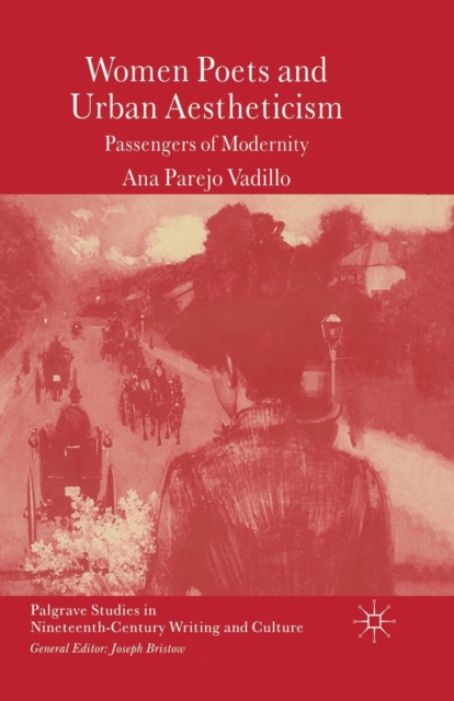 Women Poets and Urban Aestheticism : Passengers of Modernity, Paperback / softback Book