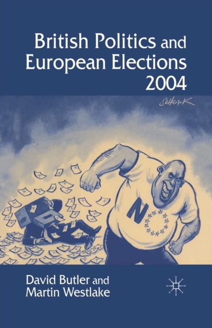 British Politics and European Elections 2004, Paperback / softback Book