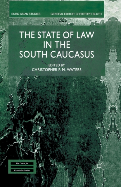 The State of Law in the South Caucasus, Paperback / softback Book
