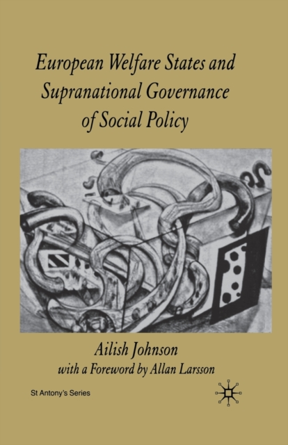 European Welfare States and Supranational Governance of Social Policy, Paperback / softback Book