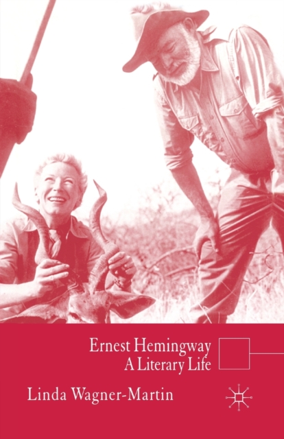 Ernest Hemingway : A Literary Life, Paperback / softback Book