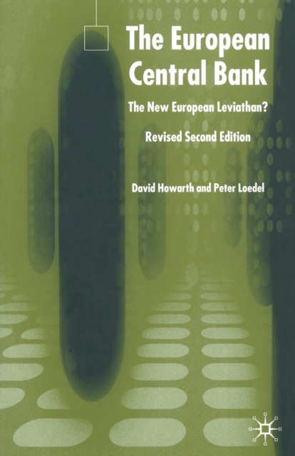 The European Central Bank : The New European Leviathan?, Paperback / softback Book