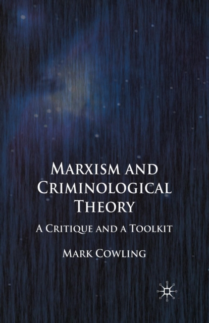 Marxism and Criminological Theory : A Critique and a Toolkit, Paperback / softback Book
