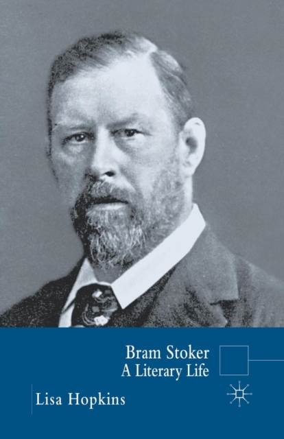 Bram Stoker : A Literary Life, Paperback / softback Book