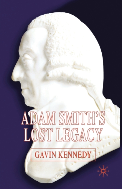 Adam Smith's Lost Legacy, Paperback / softback Book