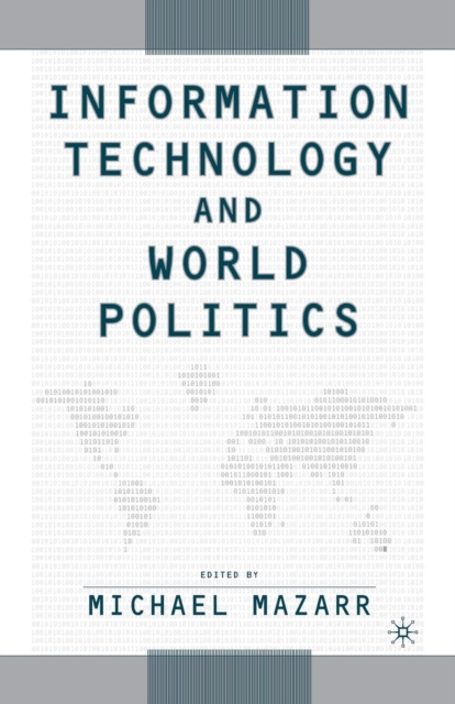Information Technology and World Politics, Paperback / softback Book