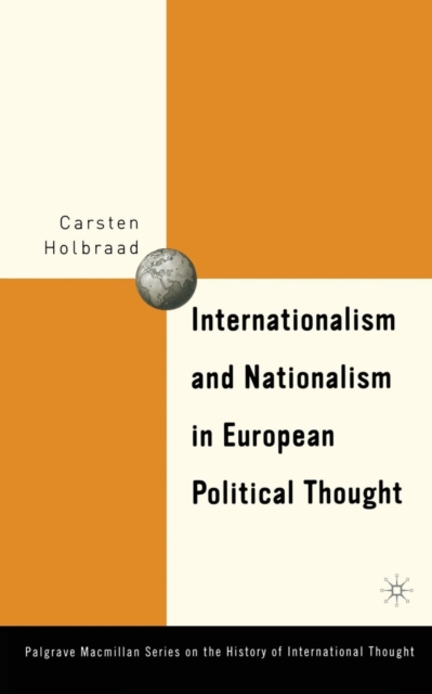 Internationalism and Nationalism in European Political Thought, Paperback / softback Book
